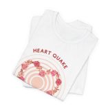 Heart Quake Moves Humanity Flower Tee
