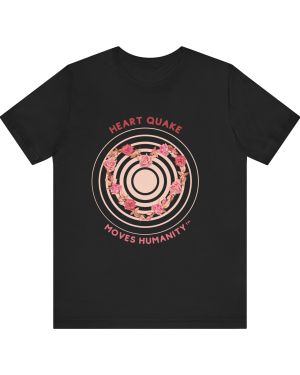 Heart Quake Moves Humanity Flower Tee